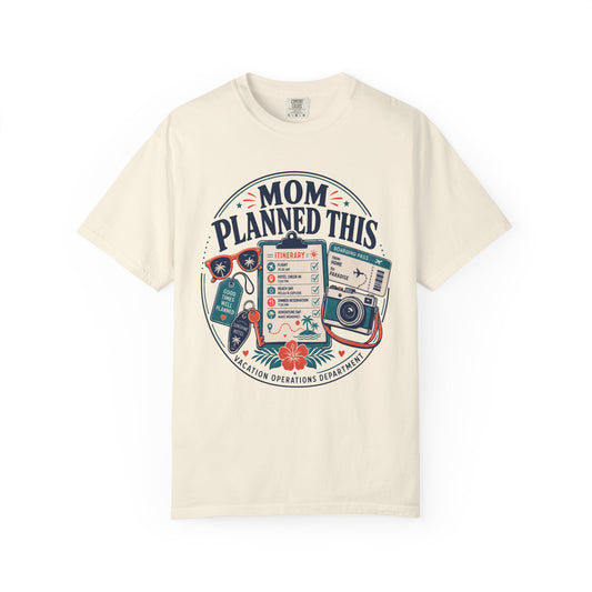 "Mom Planned This" Intinerary T-Shirt
